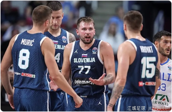 东契奇42+10 丰泰基奥22分 斯洛文尼亚胜意大利进八强