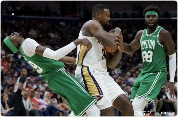 西蒙斯25+6普尔22分 凯尔特人32分大胜鹈鹕结束3连败