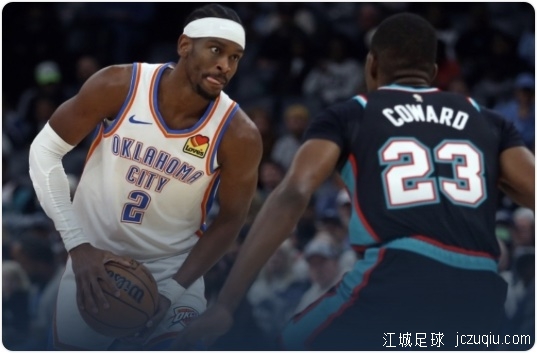 亚历山大35+7+6 雷霆擒灰熊达成赛季10胜