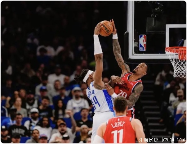 哈登31+5+8祖巴茨14+19 快船不敌魔术遭遇三连败